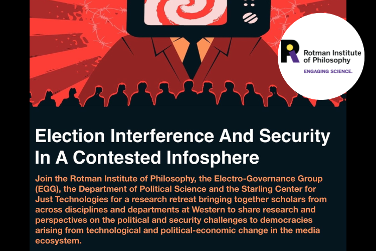Poster - Event Type: Research Retreat Title: Election Interference and Security In A Contested Infosphere
